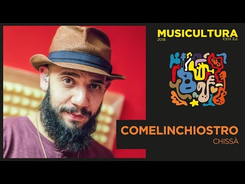 Comelinchiostro - Chissà - Audizioni Live Musicultura 2018