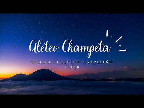 EL ALFA FT El pepo x Zepekeño - Arrebatao Aleteo Champeta - LETRA