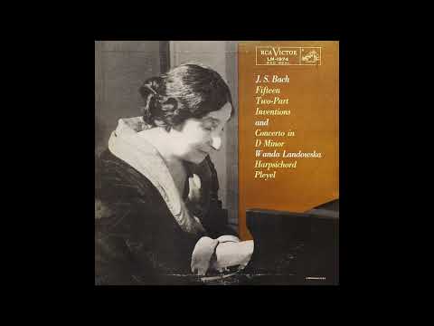 Wanda Landowska - Bach's Two-Part Inventions & Concerto In D Minor (Full Album)