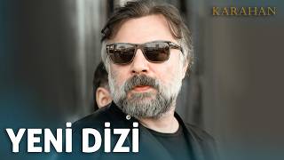 Karahan Yakında Yeni Dizi 2026