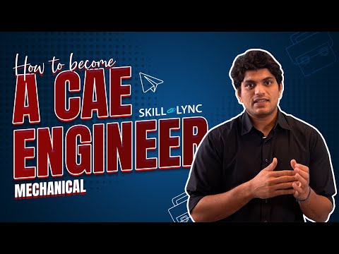 5 Ways to become a CAE/FEA Engineer | Skill-Lync