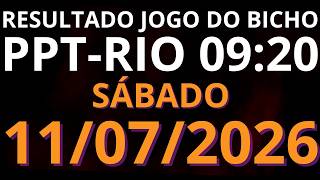 🎯 Resultado do Jogo do Bicho AO VIVO PPT RIO – 09:20 – 11/07/2026 Sábado