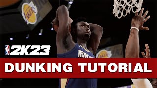 NBA 2K23 - DUNKING Tutorial: Rim Hang, MJ FT Line, 360, Spin, Flashy, Eurostep | PlayStation & Xbox