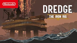  DREDGE: The Iron Rig – Launch Trailer 