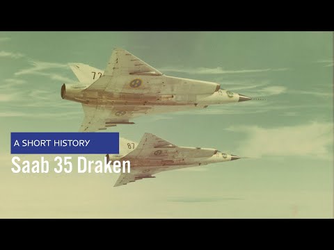 Saab 35 Draken - A Short History of the Swedish Air Force Cold War fighter jet
