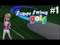 Super Swing Golf 3 Player Gameplay Part 1 multiplayer M