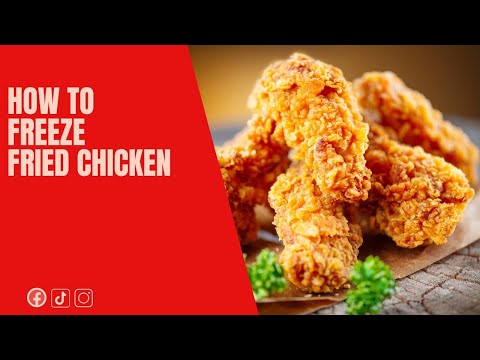How to Freeze fried Chicken
