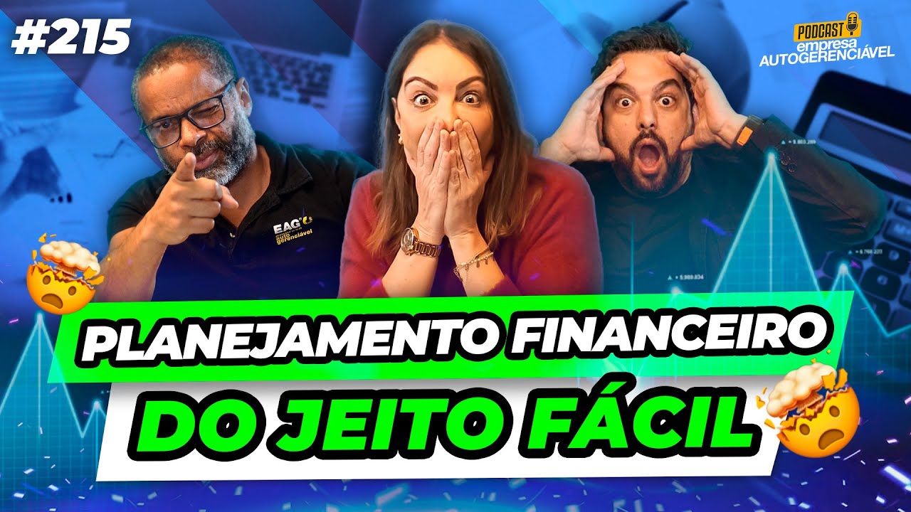 Passo a passo do planejamento financeiro da empresa | Podcast EAG #215