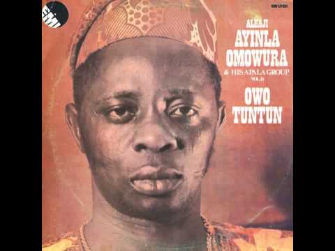 Alhadji Ayinla Omowura & his Apala Group – Owo Tuntun 1977