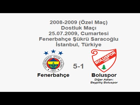 Fenerbahçe 5-1 Boluspor 25.07.2009 - Friendly Match (Fenerbahçe's Goals)