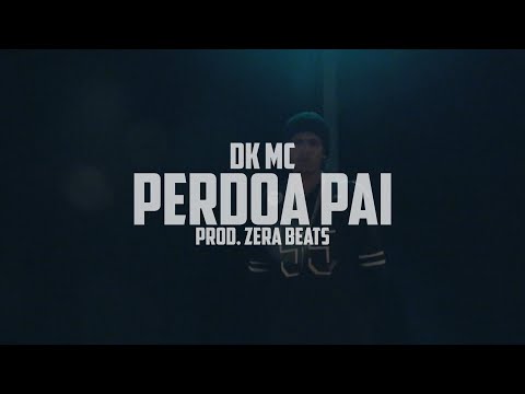 DK - Perdoa Pai (prod Zera Beats)