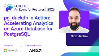 pg_duckdb in Action: Accelerating Analytics on Azure Database for PostgreSQL | POSETTE 2026
