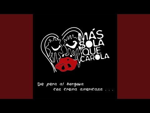 Big Bang Y Amor - Más sola que Carola