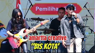 Download lagu 'Bis Kota' cover lagu by Amartta creative band mp3