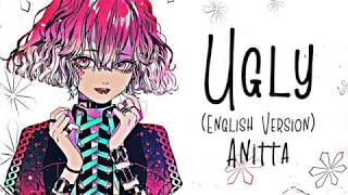 Nightcore → Ugly ♪ (Anitta) [English Verion] LYRICS ✔︎