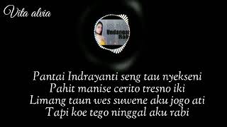 VITA ALVIA - UNDANGAN RABI // NDX AKA // LIRIK VITA ALVIA - UNDANGAN RABI // NDX AKA // LIRIK