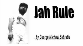 &quot;Jah Rule&quot; by George Michael (Tony) Subratie