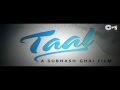 Movie Taal Official Trailer Aishwarya Rai Akshay Khanna Anil Kapoor