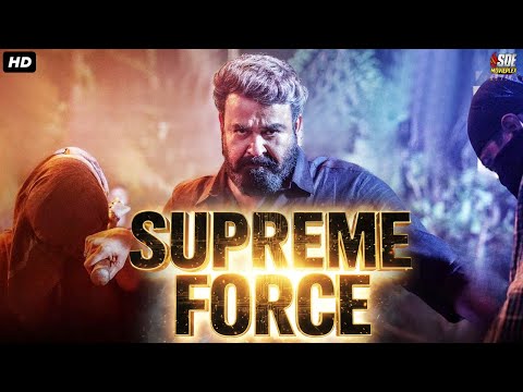 Supreme Force (South Thriller Action Blockbuster) Full Hindi Dubbed Movie | Mohanlal, Arbaaz Khan