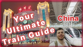 How to TRAVEL BY TRAIN in CHINA, ULTIMATE GUIDE!