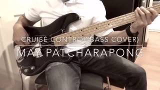 Cruise Control (Bass Cover) Tower Of Power By May Patcharapong