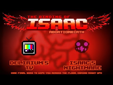 The Binding of Isaac: Abortionbirth+ Item Guide - Delirium's TV, Isaac's Nightmares