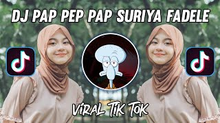 Download lagu DJ PAP PEP PAP SURIYA FADELE FULL BASS🎶 DJ TIK TOK TERBARU 2022🎧 DJ PAP PEP PAP SURIYA FADELE mp3 Download lagu DJ PAP PEP PAP SURIYA FADELE FULL BASS🎶 DJ TIK TOK TERBARU 2022🎧 DJ PAP PEP PAP SURIYA FADELE mp3