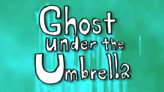 Ghost Under the Umbrella/鬱P        song cover