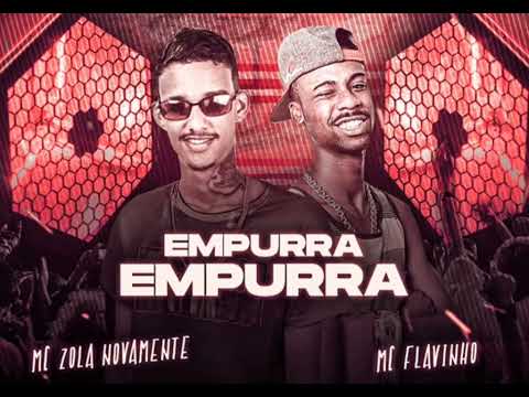 mc zola  novamente _ MC Flavinho - empurra empurra
