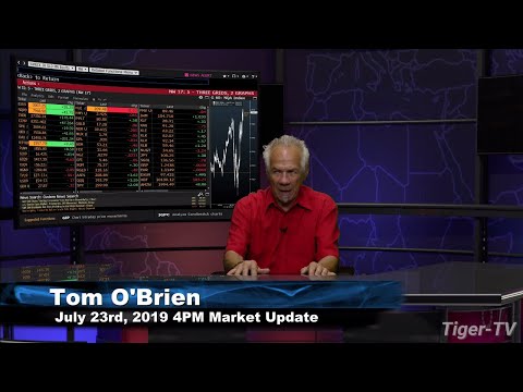 July 23rd 2019, 4PM ET Market Update with Tom O'Brien on TFNN