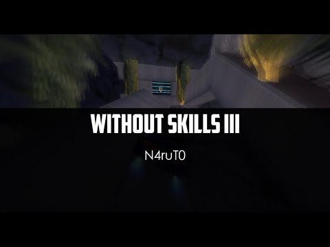 N4ruT0 - Without Skills III