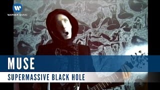 MUSE – SUPERMASSIVE BLACK HOLE (Official Music Video)