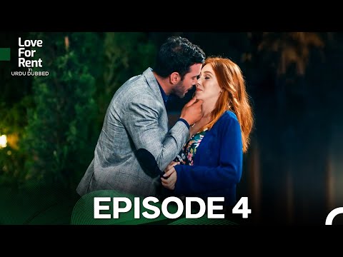 Love For Rent in Urdu Dubbed Episode 4 (Urdu Dubbed) FULL HD