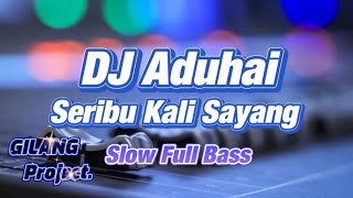 Download lagu DJ ADUHAI - (SERIBU KALI SAYANG) - IKLIM - SLOW FULL BASS mp3 Download lagu DJ ADUHAI - (SERIBU KALI SAYANG) - IKLIM - SLOW FULL BASS mp3
