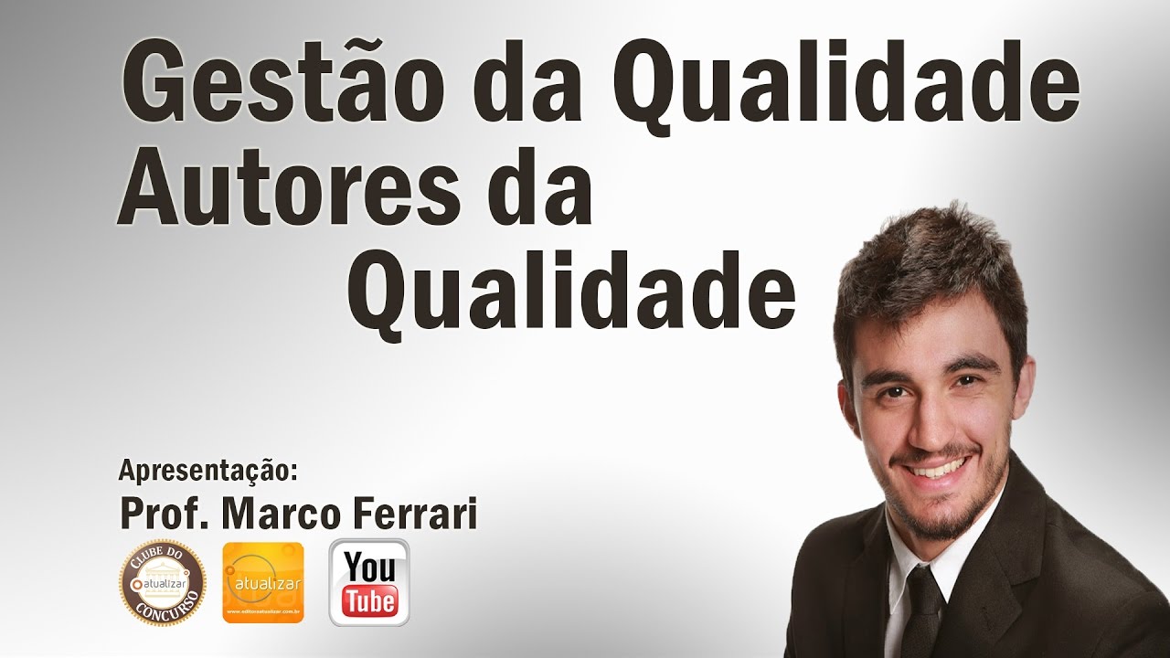 Gestão de Qualidade (Autores da Qualidade) - Aula 04