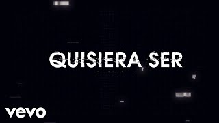 RBD - Quisiera Ser (Lyric Video)