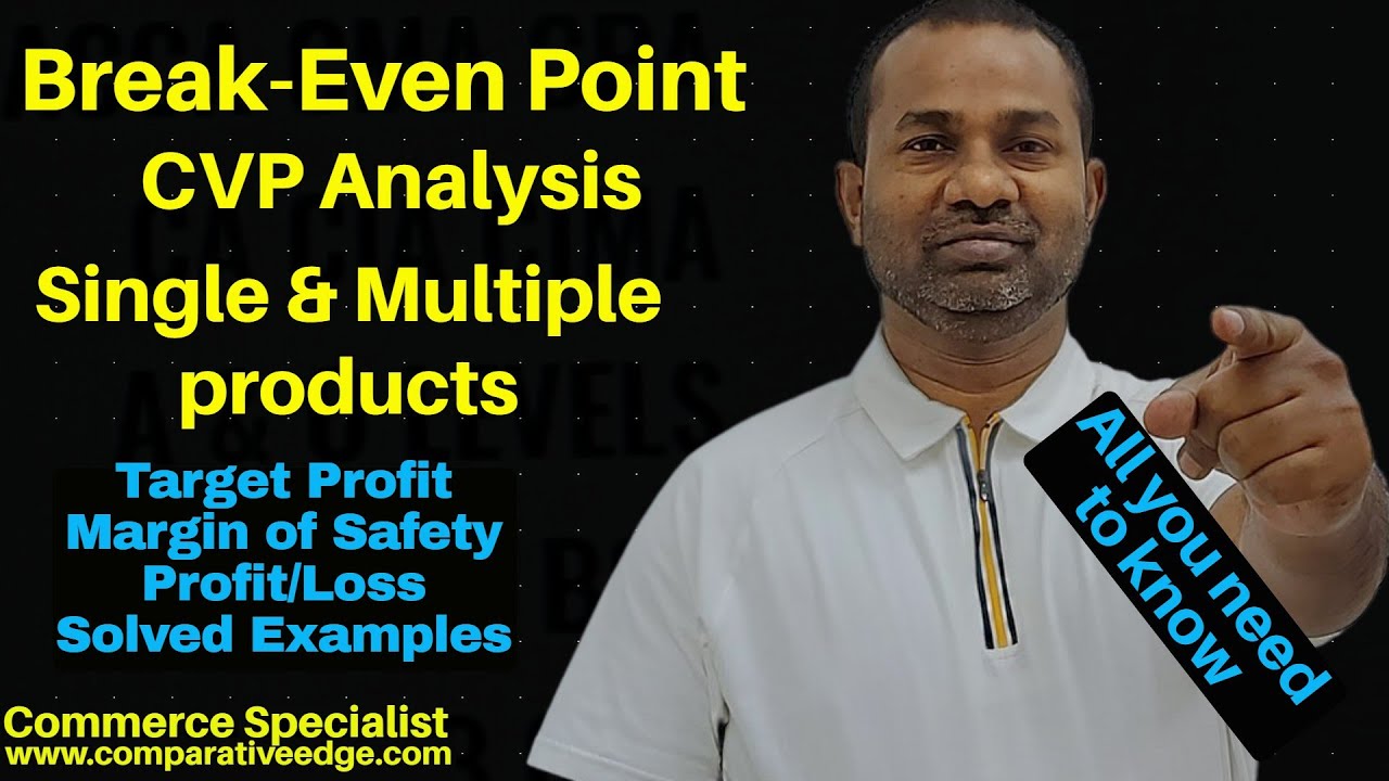 Break-Even Analysis | CVP Analysis | Break-Even Point | Commerce Specialist |