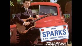 Larry Sparks - A Little Ways Down the Road.wmv