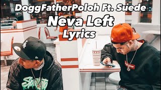 DoggFatherPoloh - Neva Left Ft. Moneysign Suede (Lyrics)