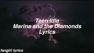 Teen Idle || Marina and the Diamonds Lyrics