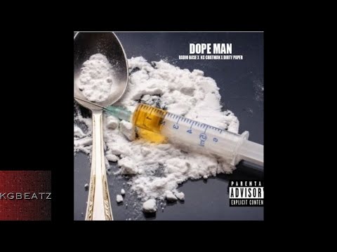 Radio Base ft. Dirty Paper, KC Chatman - Dope Man [New 2018]
