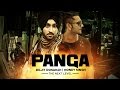 Diljit Dosanjh Honey Singh Panga Full Song The Next Level New Punjabi Songs
