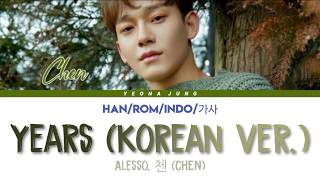 ALESSO, CHEN (첸) - YEARS (KOREAN VER.) (SM STATION) (Color Coded Lyrics Indo/Rom/Han/가사)