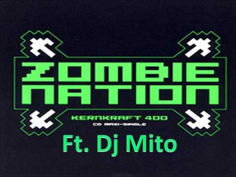 Zombie Nation Ft. Dj Mito - Kernkraft 400 (Tribal Remix)