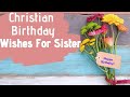 Christian Birthday Wishes For Sister