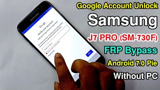 Samsung J7 Pro (J730F) Frp Bypass Samsung J730F Google Account unlock Android 7.0 Without PC |