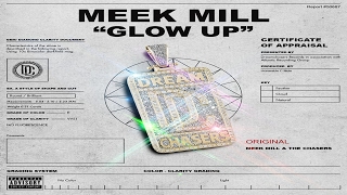 Meek Mill - Glow Up