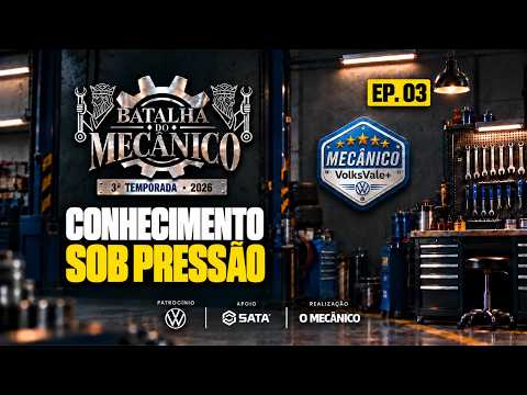 Batalha do Mecânico 2026 – EP. 03 | Conhecimento sob pressão