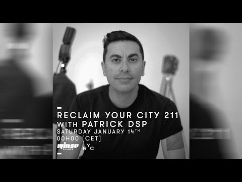 Reclaim Your City 211 - Patrick DSP (Berlin) January 2017