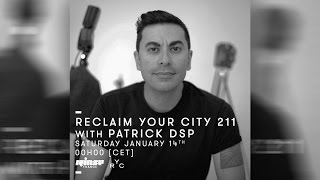 Reclaim Your City 211 - Patrick DSP (Berlin) January 2017